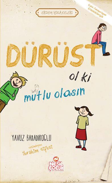erdem-hikayeleri-durust-ol-ki-mutlu-olasin
