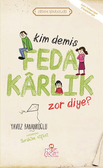 erdem-hikayeleri-kim-demis-fedakarlik-zor-diye