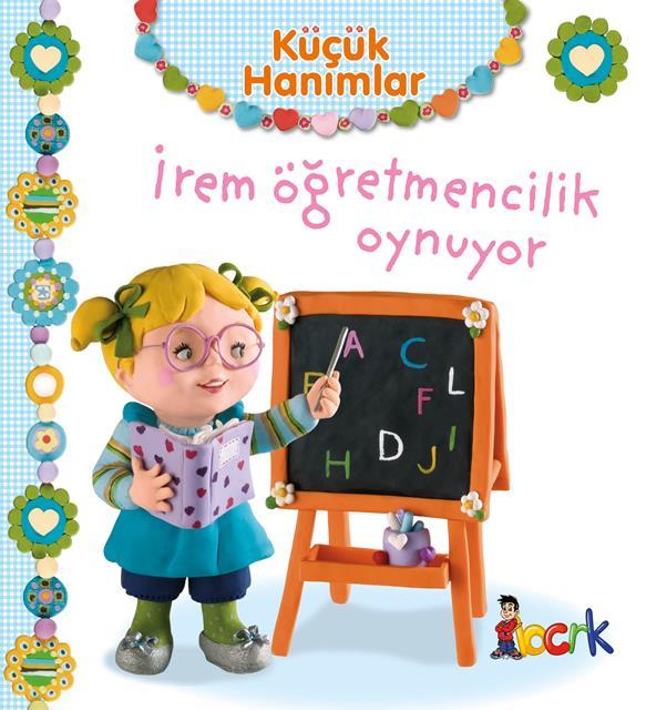 kucuk-hanimlar-1_irem-ogretmencilik-oynuyor-bicirik