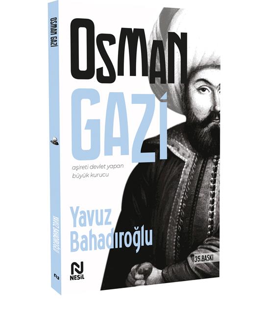 osman-gazi-asireti-devlet-yapan-buyuk-kurucu-nesil