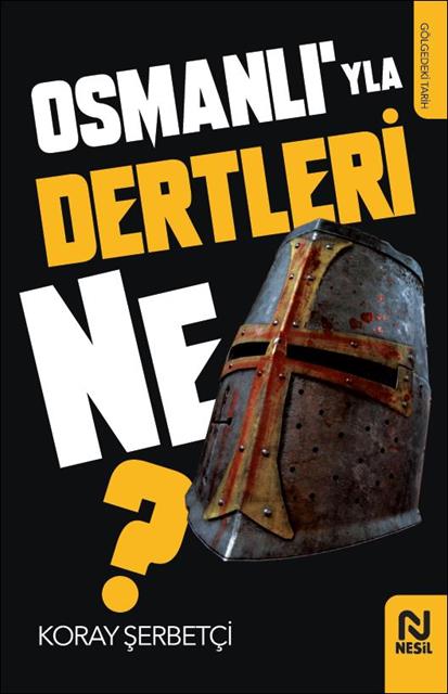osmanliyla-dertleri-ne-nesil