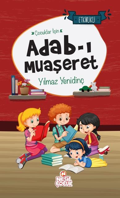 cocuklar-icin-etkinlikli-adab-i-muaseret-nesil-cocuk