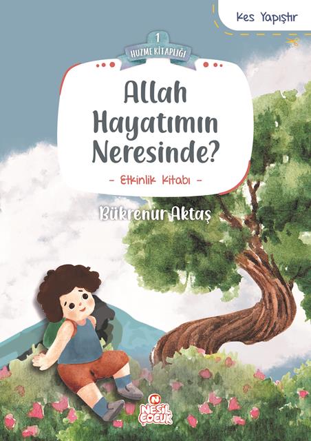allah-hayatimin-neresinde-nesil-cocuk